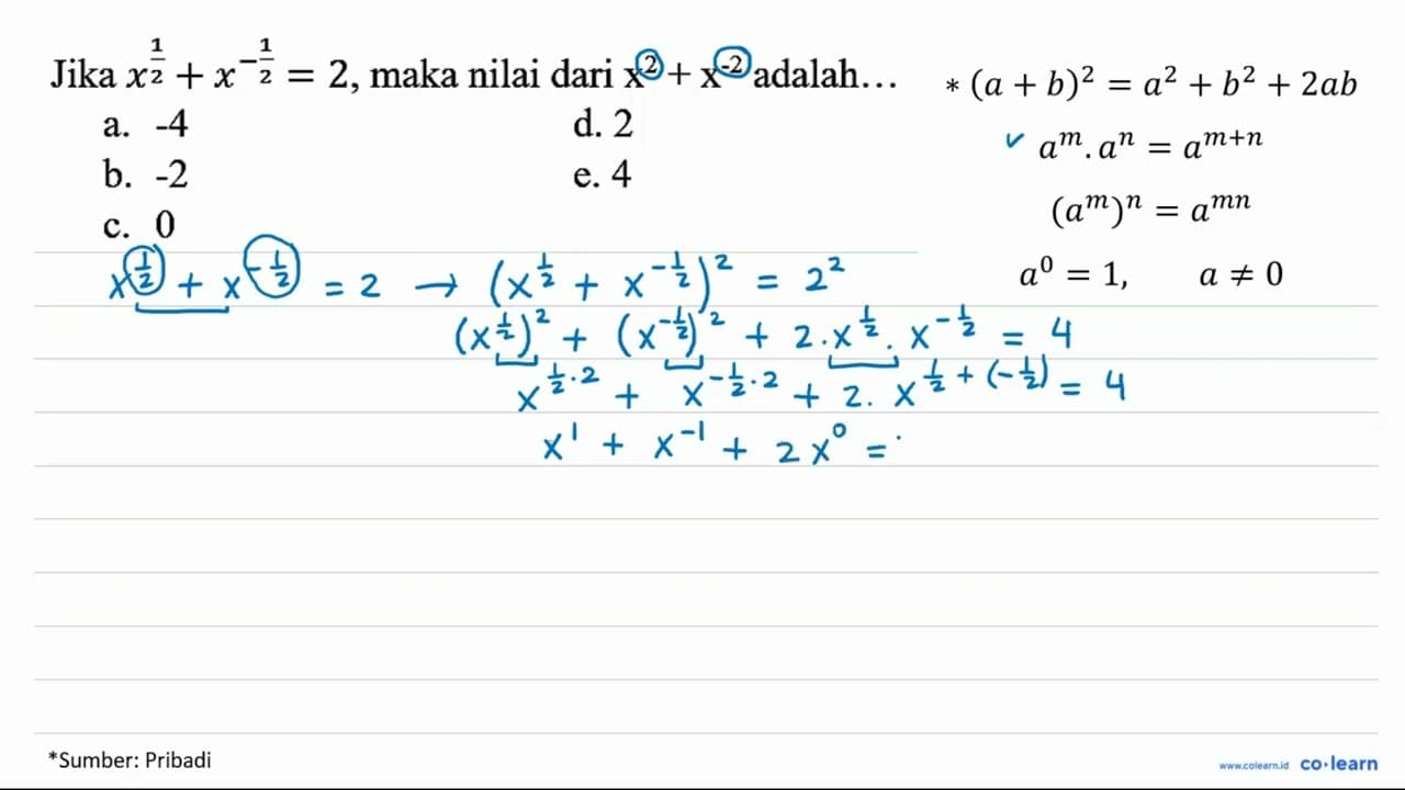 Jika x^(1/2)+x^(-1/2)=2, maka nilai dari x^2+x^(-2) adalah