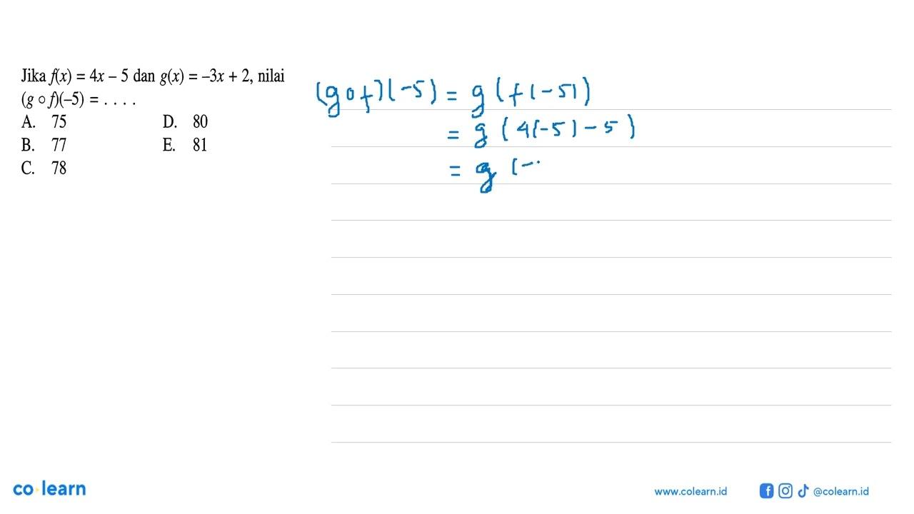 Jika f(x)=4x-5 dan g(x)=-3x+2 , nilai (gof)(-5)=...