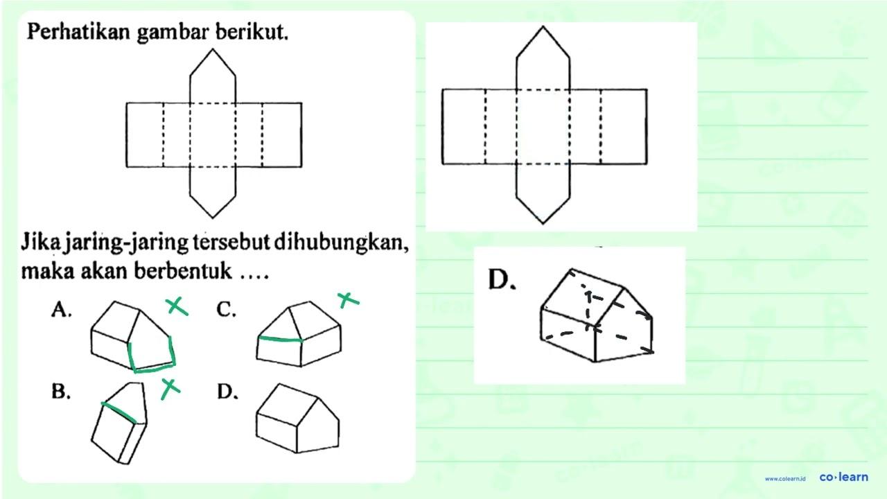 Perhatikan gambar berikut. Jika jaring-jaring tersebut