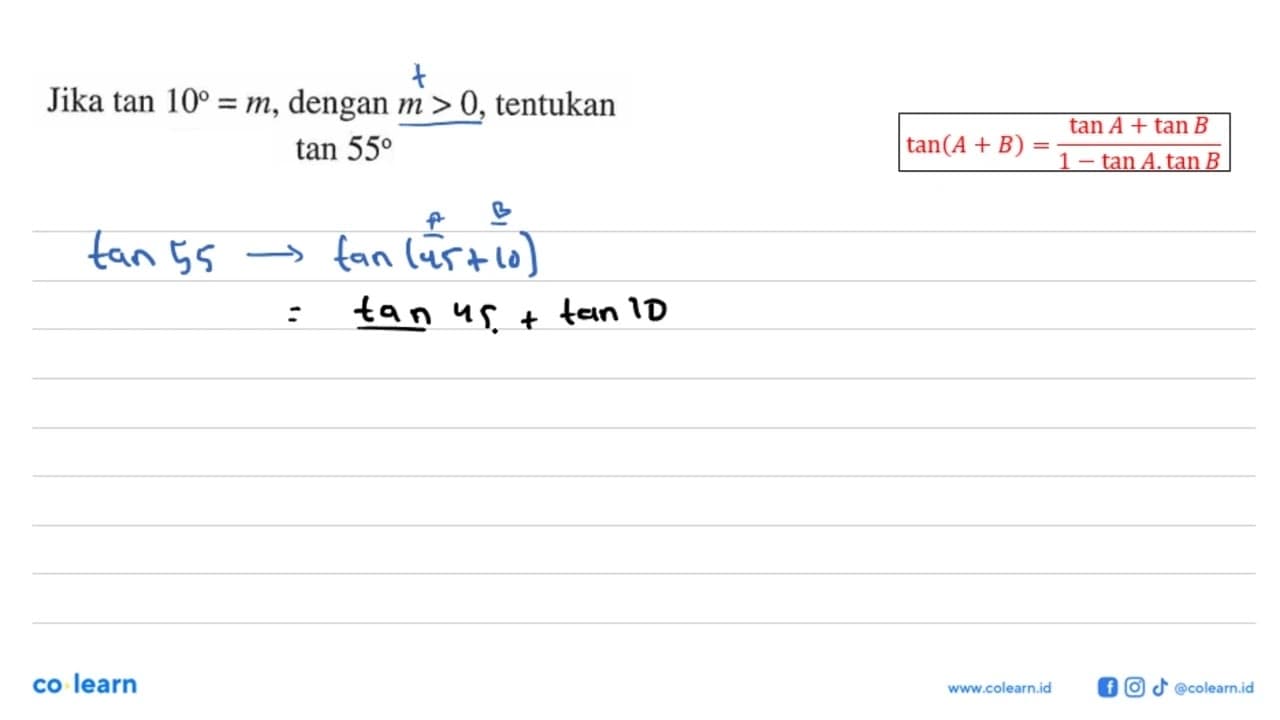 Jika tan 10 = m, dengan m > 0, tentukan tan 55