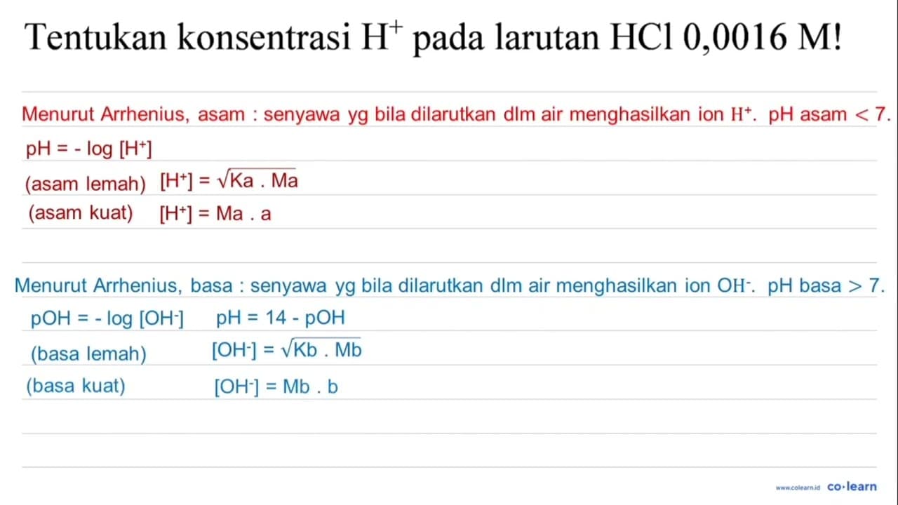 Tentukan konsentrasi H^(+) pada larutan HCl 0,0016 M !