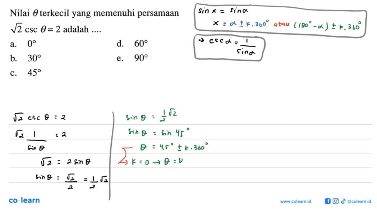 Nilai theta terkecil yang memenuhi persamaan akar(2) csc