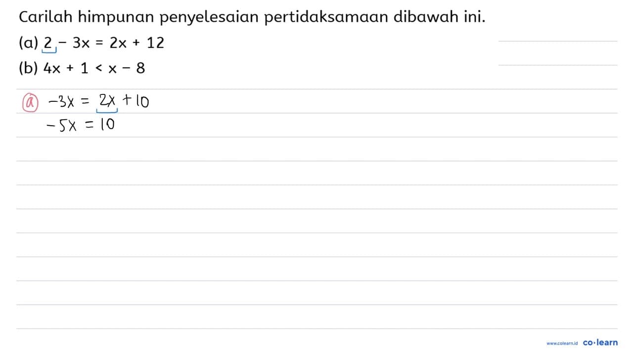 Carilah himpunan penyelesaian pertidaksamaan dibawah ini.