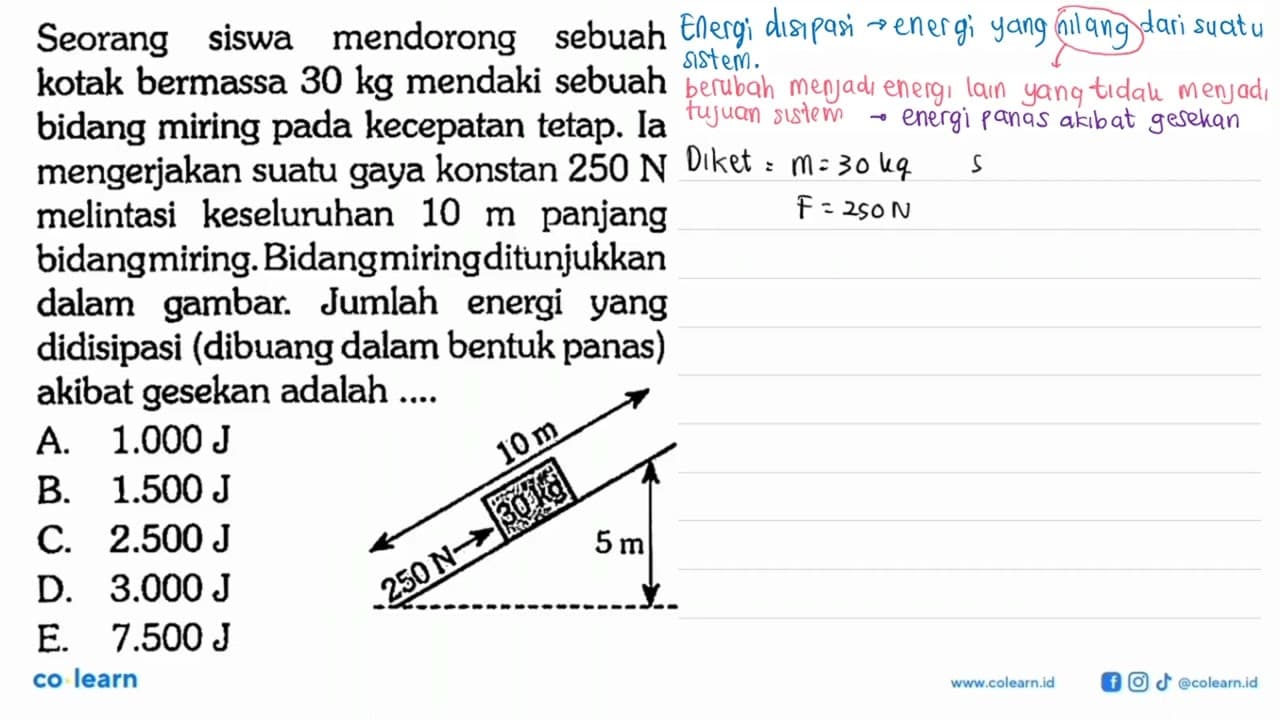 Seorang siswa mendorong sebuah kotak bermassa 30 kg mendaki