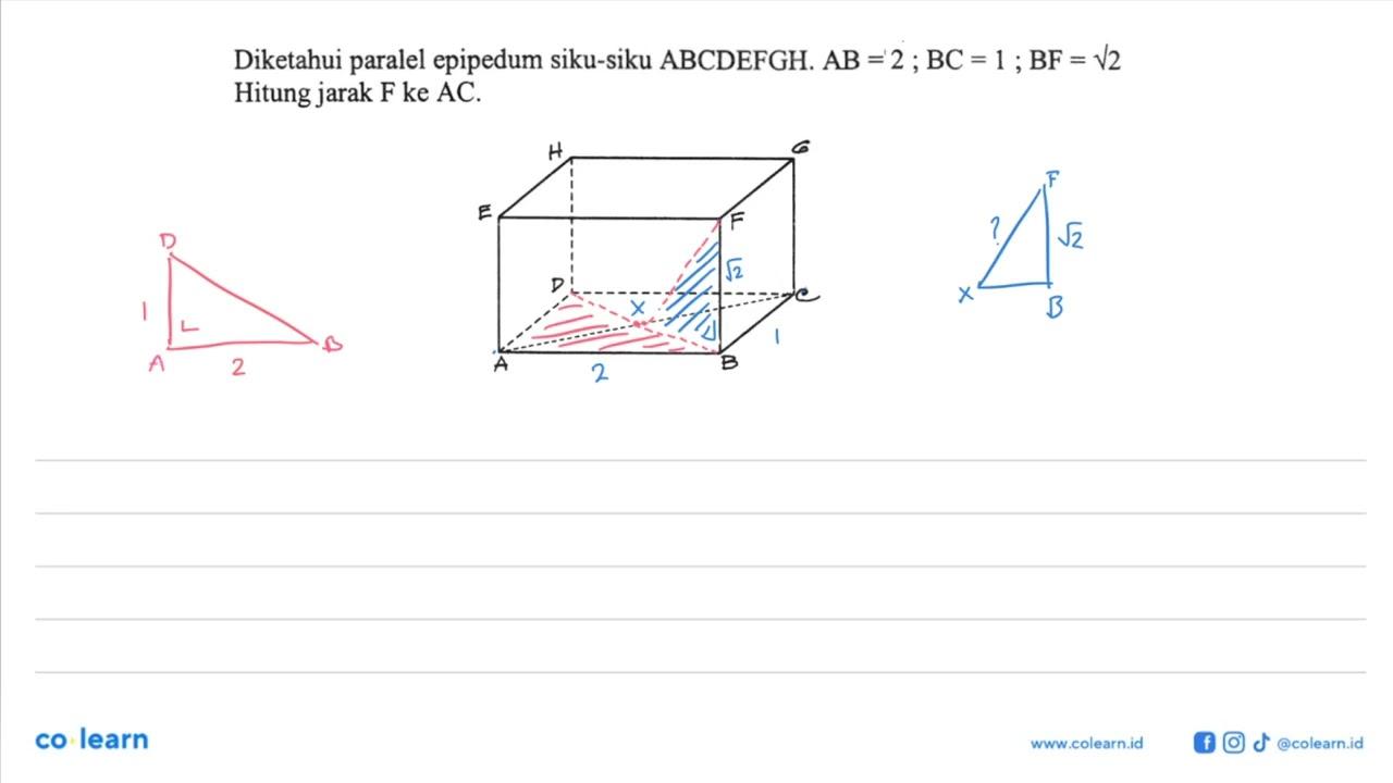 Diketahui paralel epipedum siku-siku ABCDEFGH. AB=2 ; BC=1