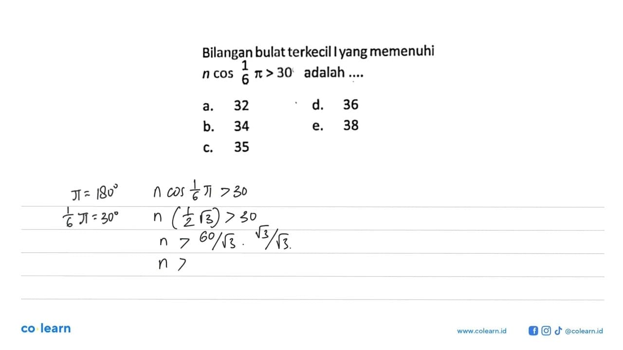 Bilangan bulat terkecil l yang memenuhi n cos (1/6pi) > 30