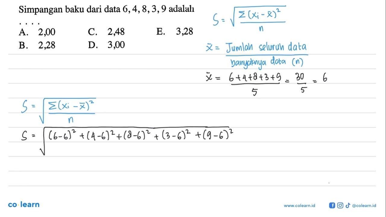 Simpangan baku dari data 6, 4, 8, 3, 9 adalah....