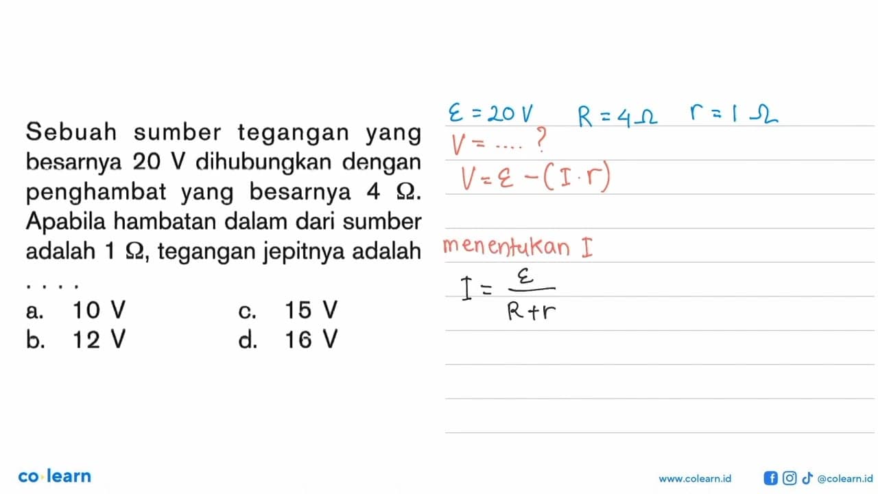 Sebuah sumber tegangan yang besarnya 20 V dihubungkan