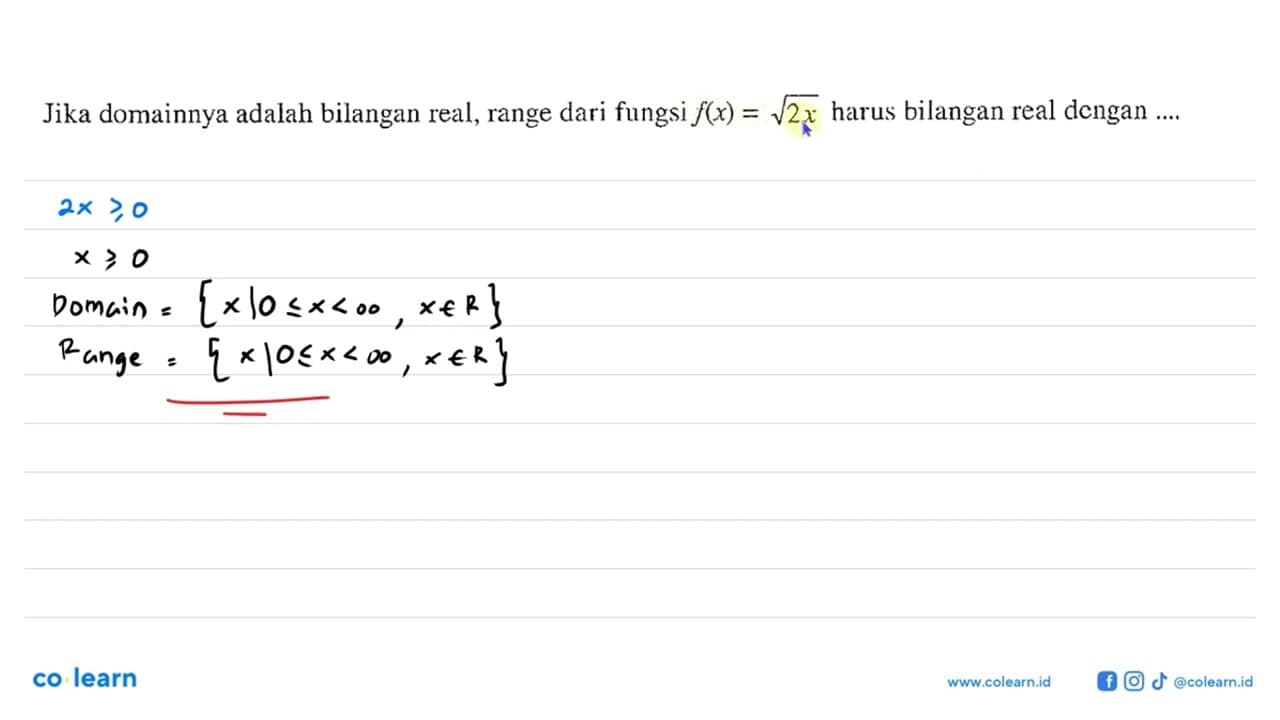 Jika domainnya adalah bilangan real, range dari fungsi