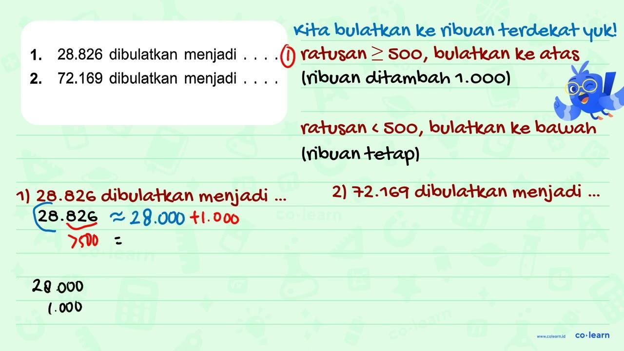 1. 28.826 dibulatkan menjadi .... 2. 72.169 dibulatkan