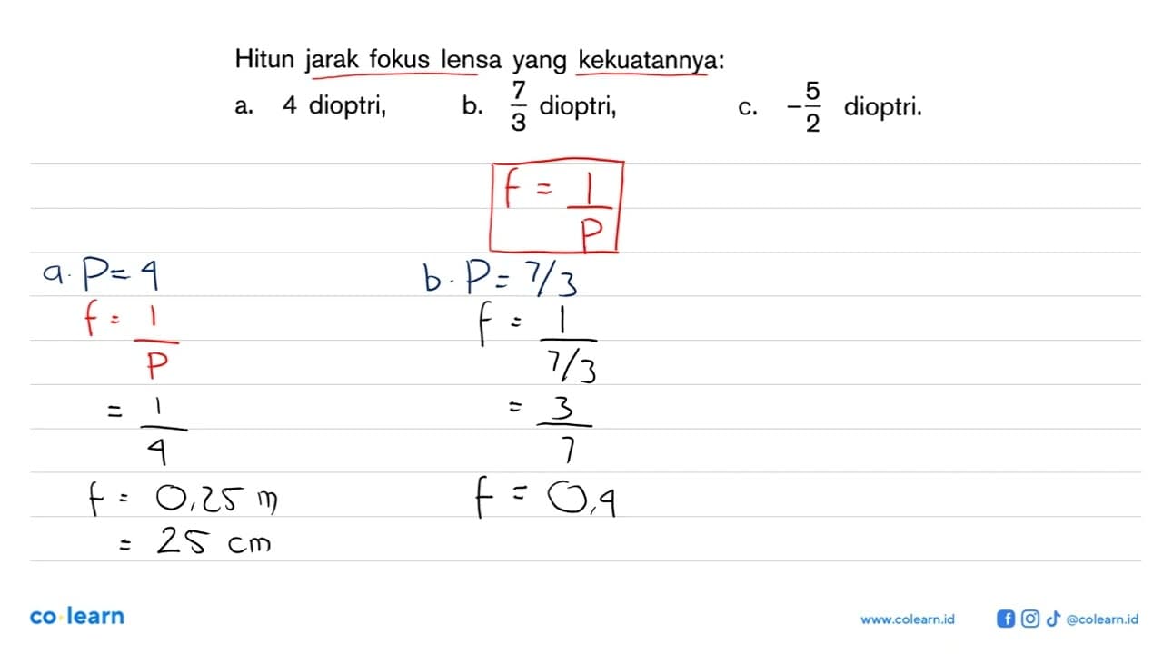 Hitun jarak fokus lensa yang kekuatannya:a. 4 dioptri,b.