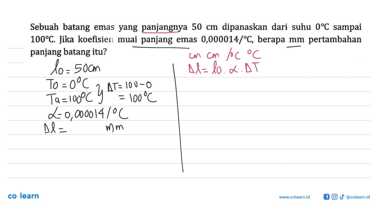 Sebuah batang emas yang panjangnya 50 cm dipanaskan dari