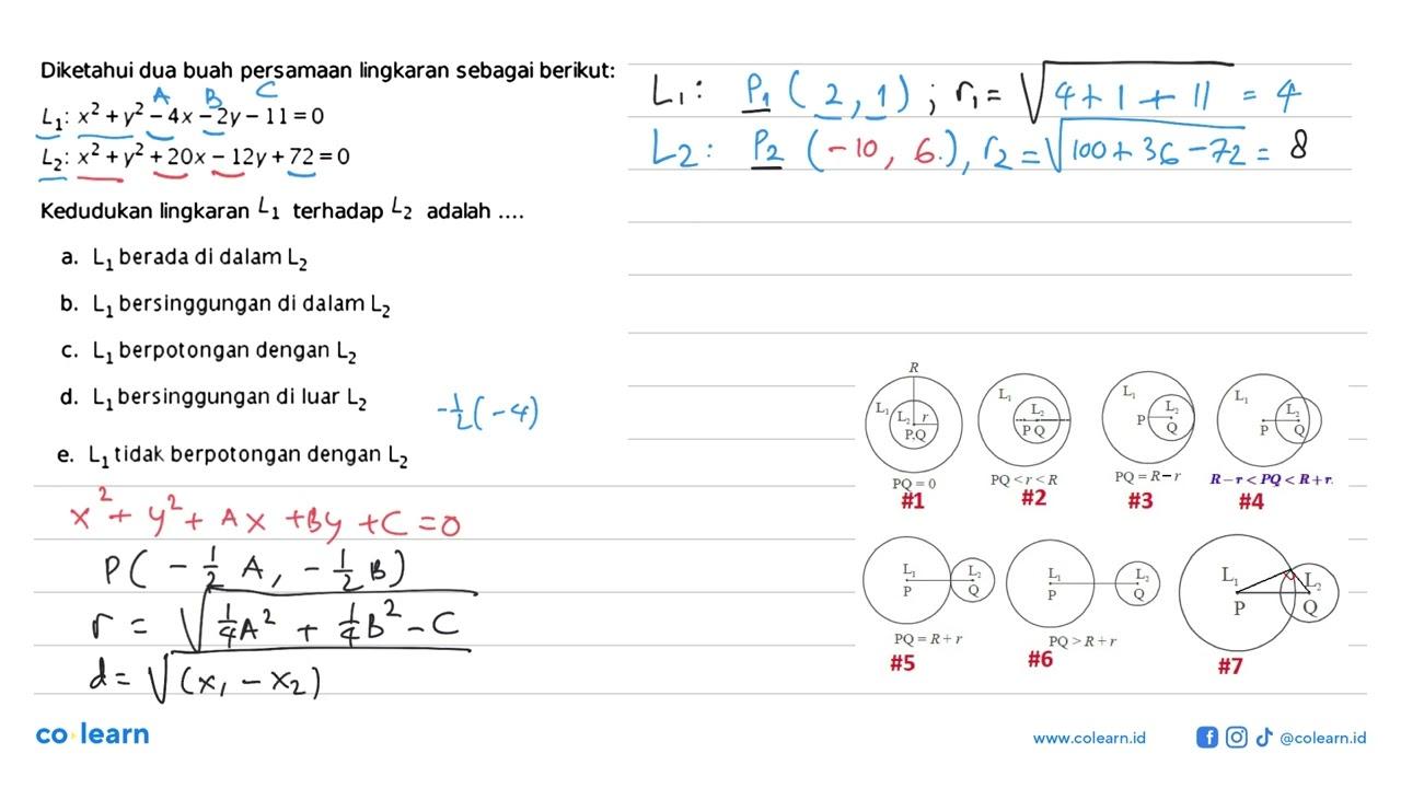 Diketahui dua buah persamaan lingkaran sebagai berikut: L1: