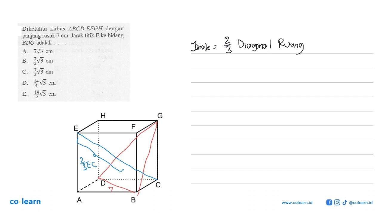 Diketahui kubus ABCD EFGH dengan panjang rusuk 7 cm. Jarak