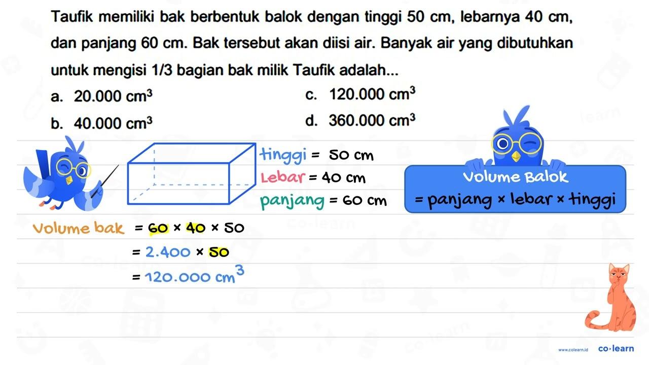 Taufik memiliki bak berbentuk balok dengan tinggi 50 cm ,