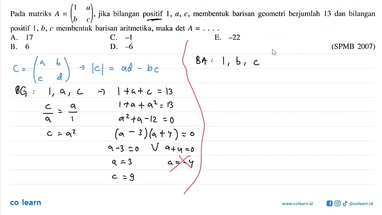 Pada matriks A=(1 a b c), jika bilangan positif 1,a,c,