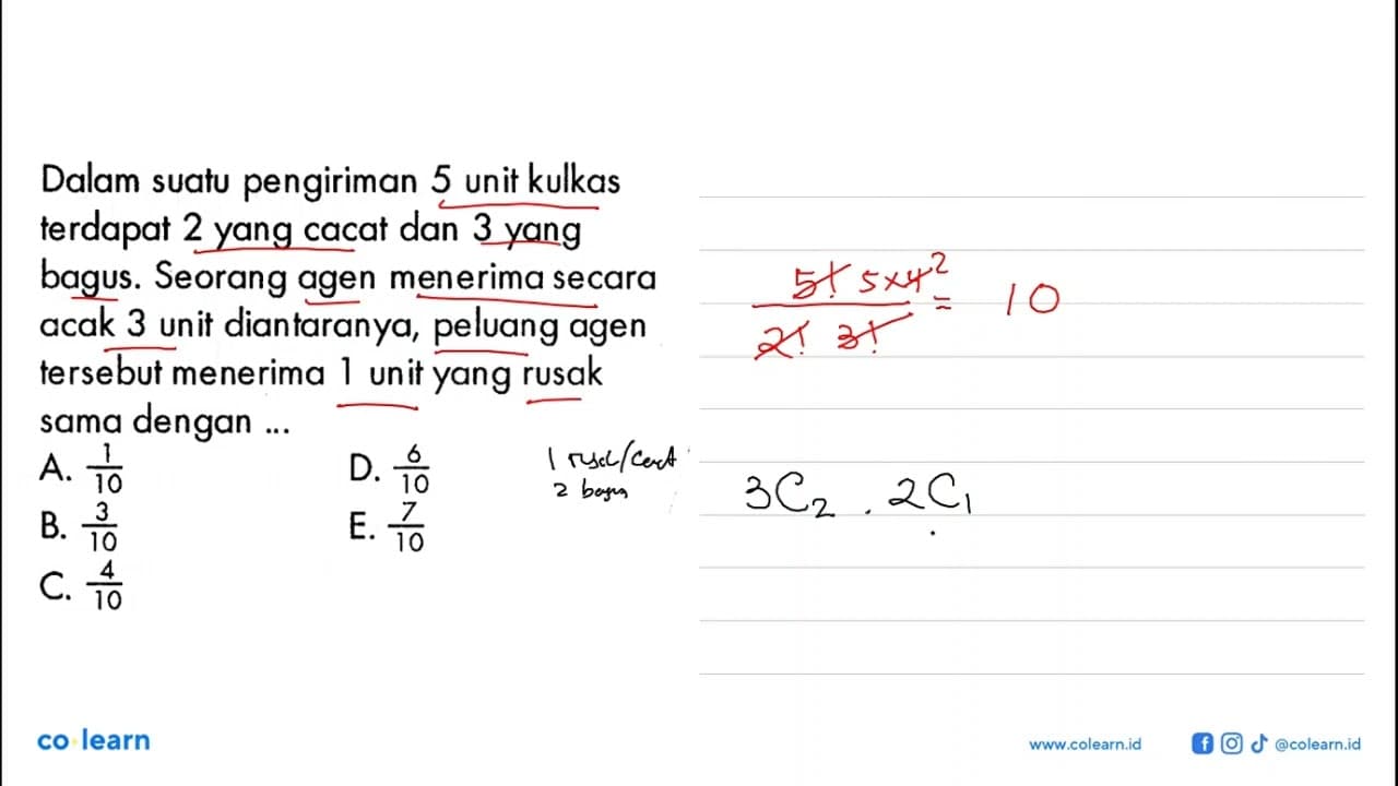 Dalam suatu pengiriman 5 unit kulkas terdapat 2 yang cacat