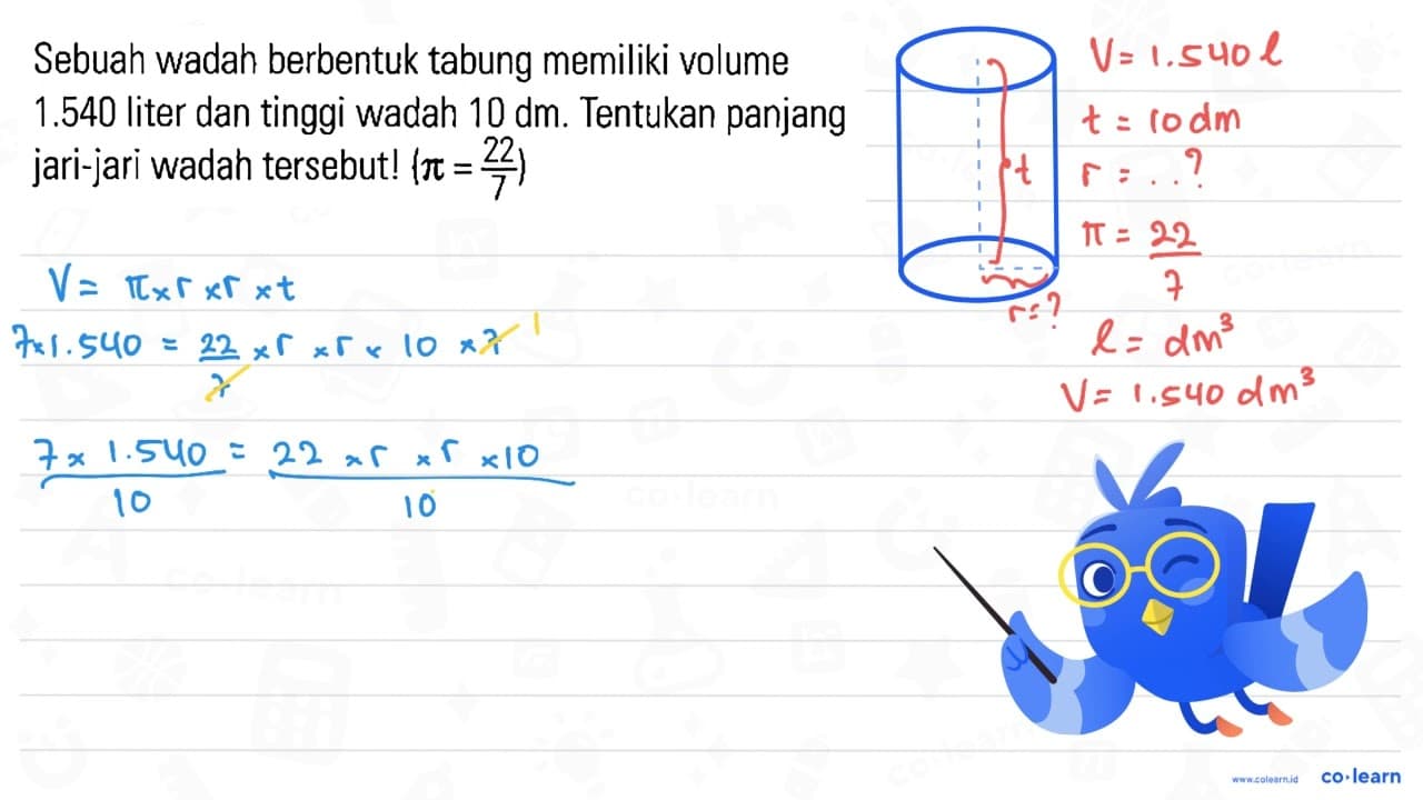 Sebuah wadah berbentuk tabung memiliki volume 1.540 liter