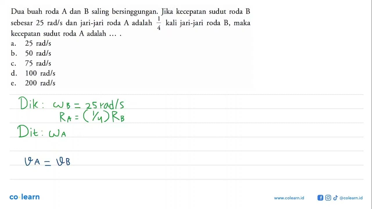 Dua buah roda A dan B saling bersinggungan. Jika kecepatan