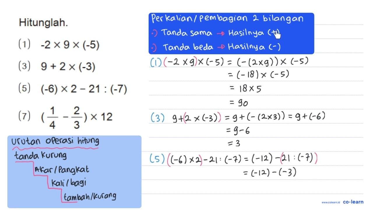 Hitunglah. (1) -2 x 9 x (-5) (3) 9 + 2 x (-3) (5) (-6) x 2