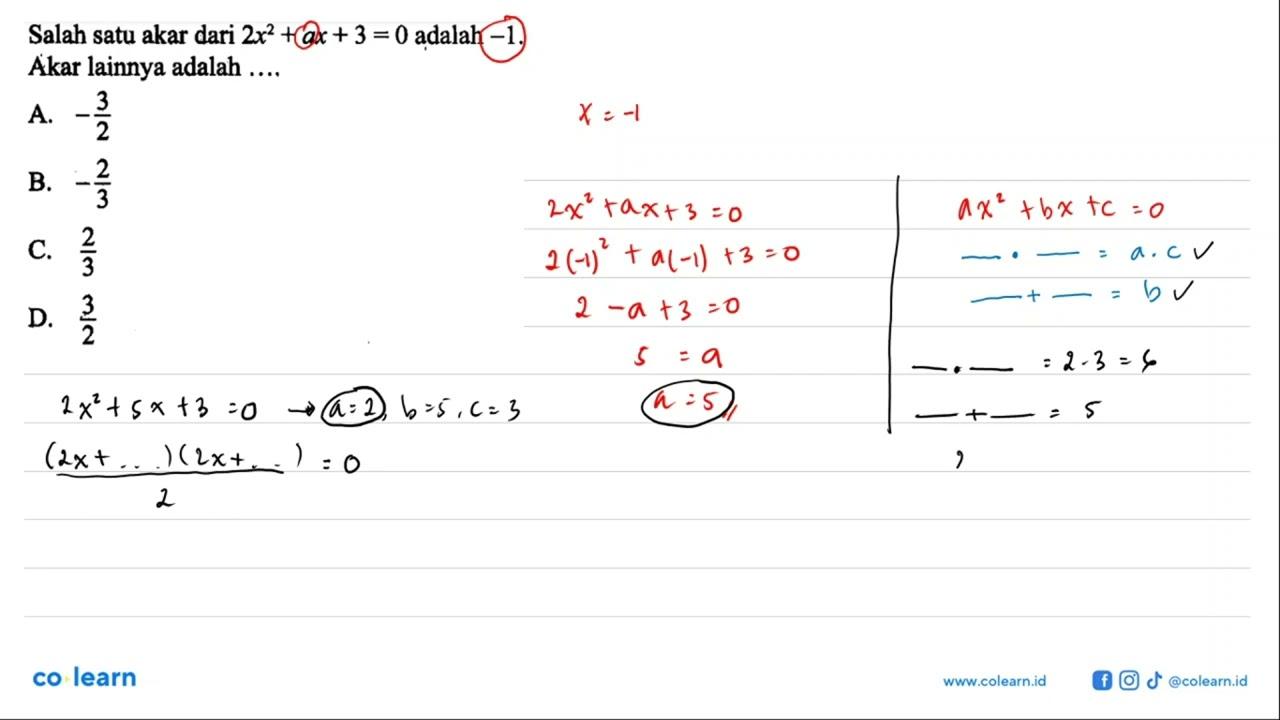 Salah satu akar dari 2x^2+ax+3=0 adalah -1. Akar lainnya