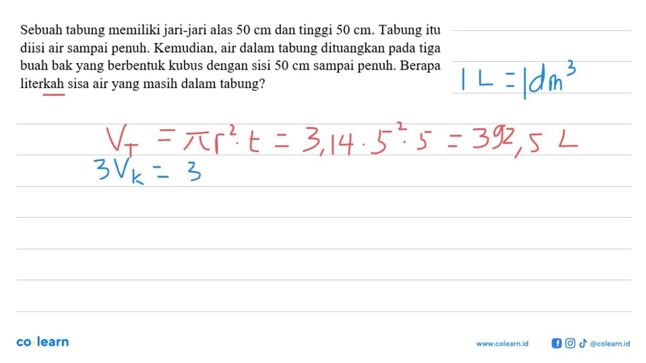 Sebuah tabung memiliki jari-jari alas 50 cm dan tinggi 50