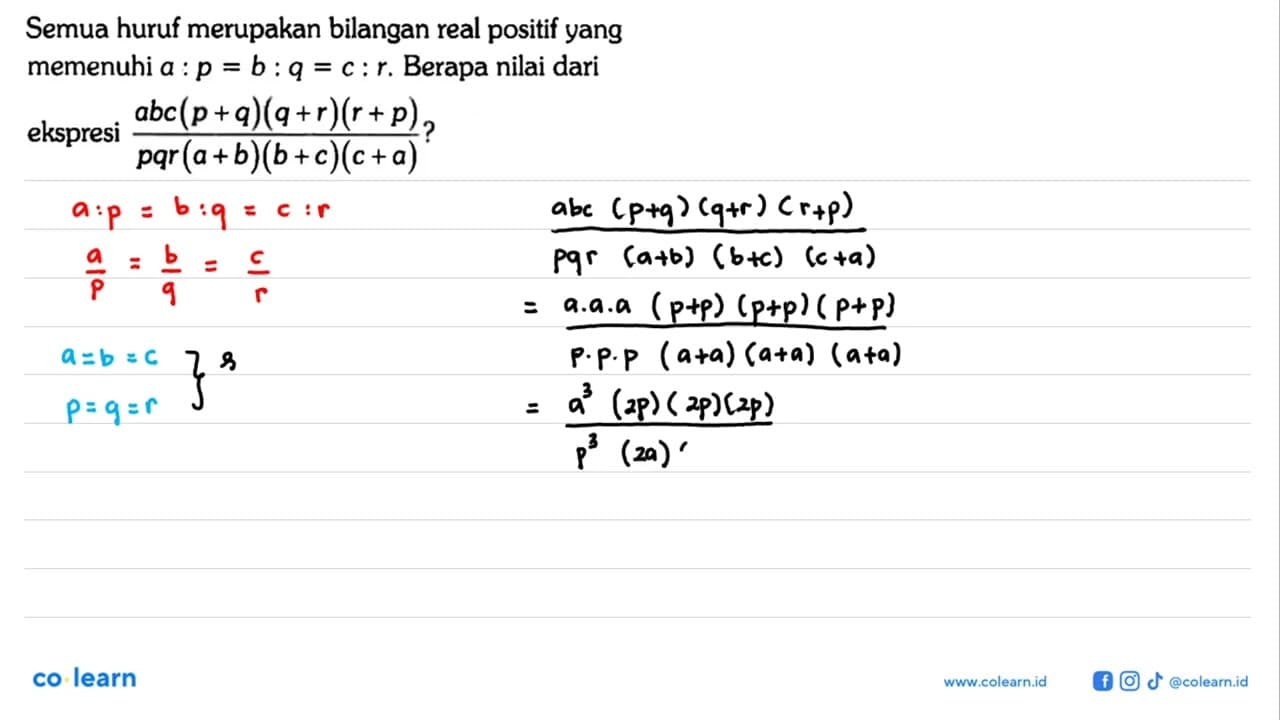 Semua huruf merupakan bilangan real positif yang memenuhi a