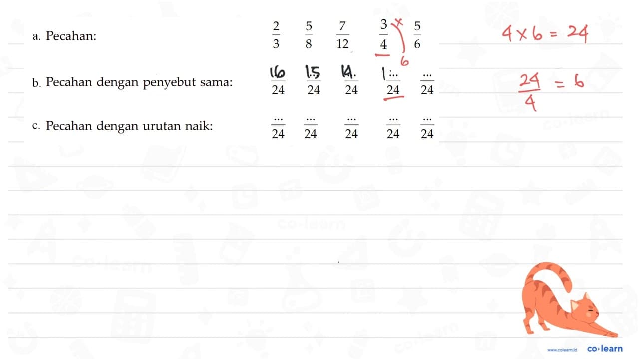 a. Pecahan: 2/3 5/8 7/12 3/4 5/6 b. Pecahan dengan penyebut