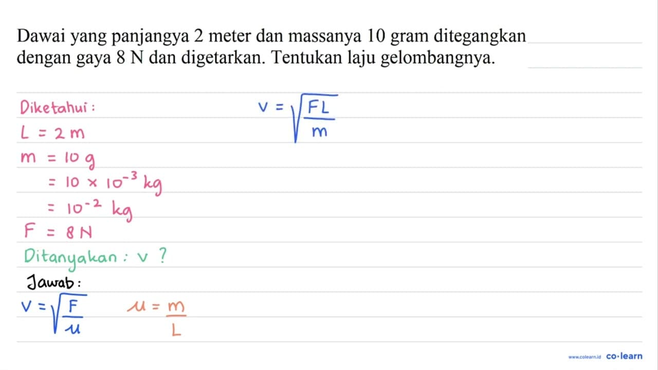 Dawai yang panjangya 2 meter dan massanya 10 gram