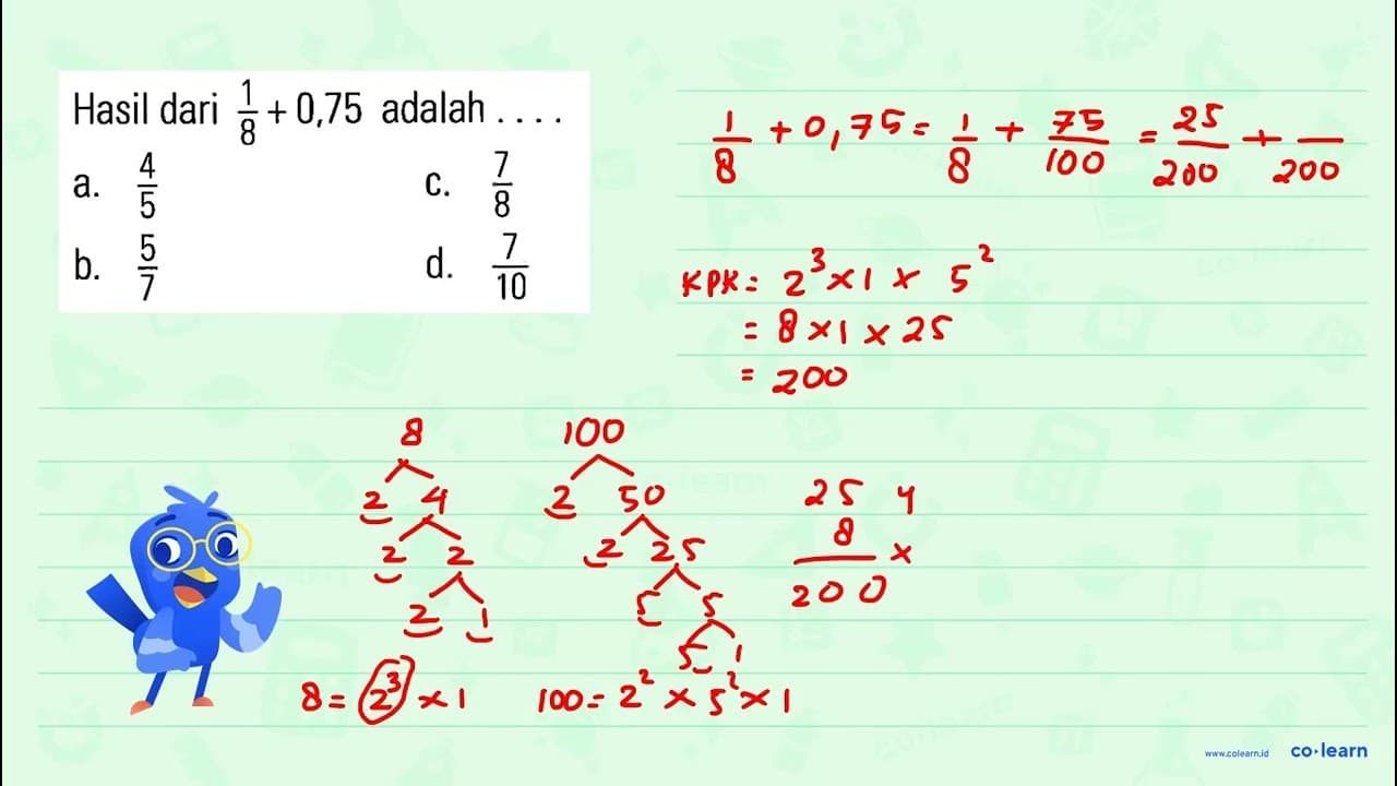 Hasil dari 1/8 + 0,75 adalah