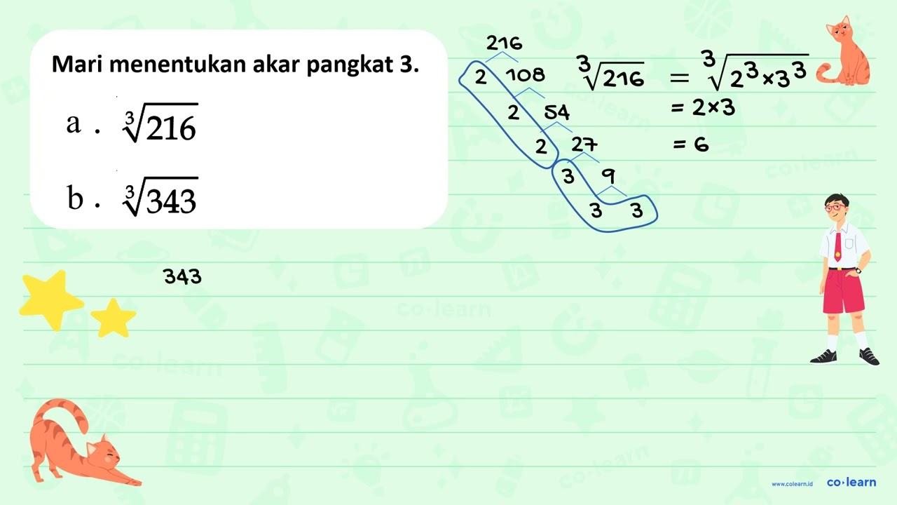 a. (216)^1/3 b. (343)^1/3