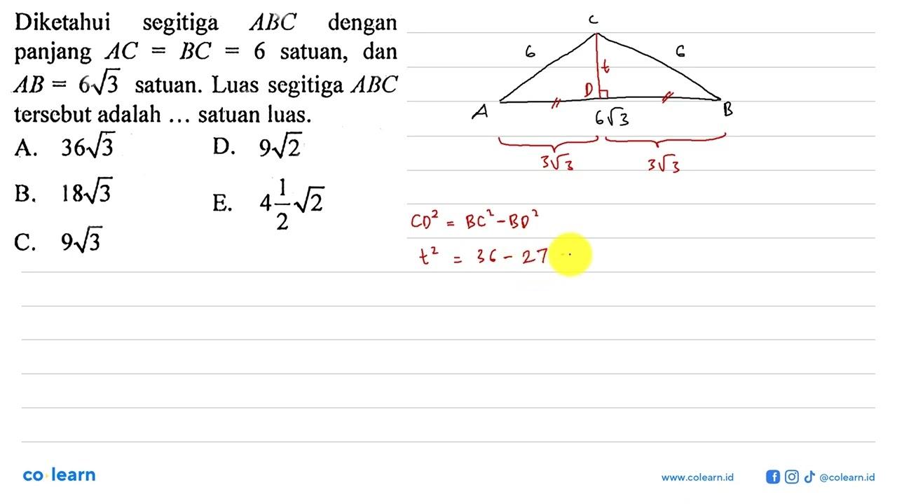 Diketahui segitiga ABC dengan panjang AC=BC=6 satuan, dan