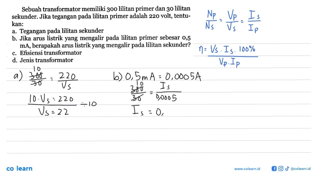 Sebuah transformator memiliki 300 lilitan primer dan 30