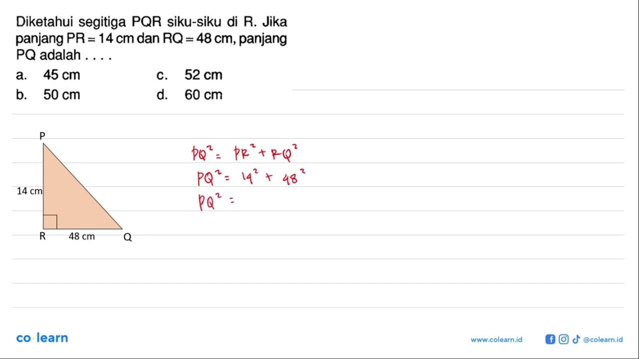 Diketahui segitiga PQR siku-siku di R. Jika panjang PR =14