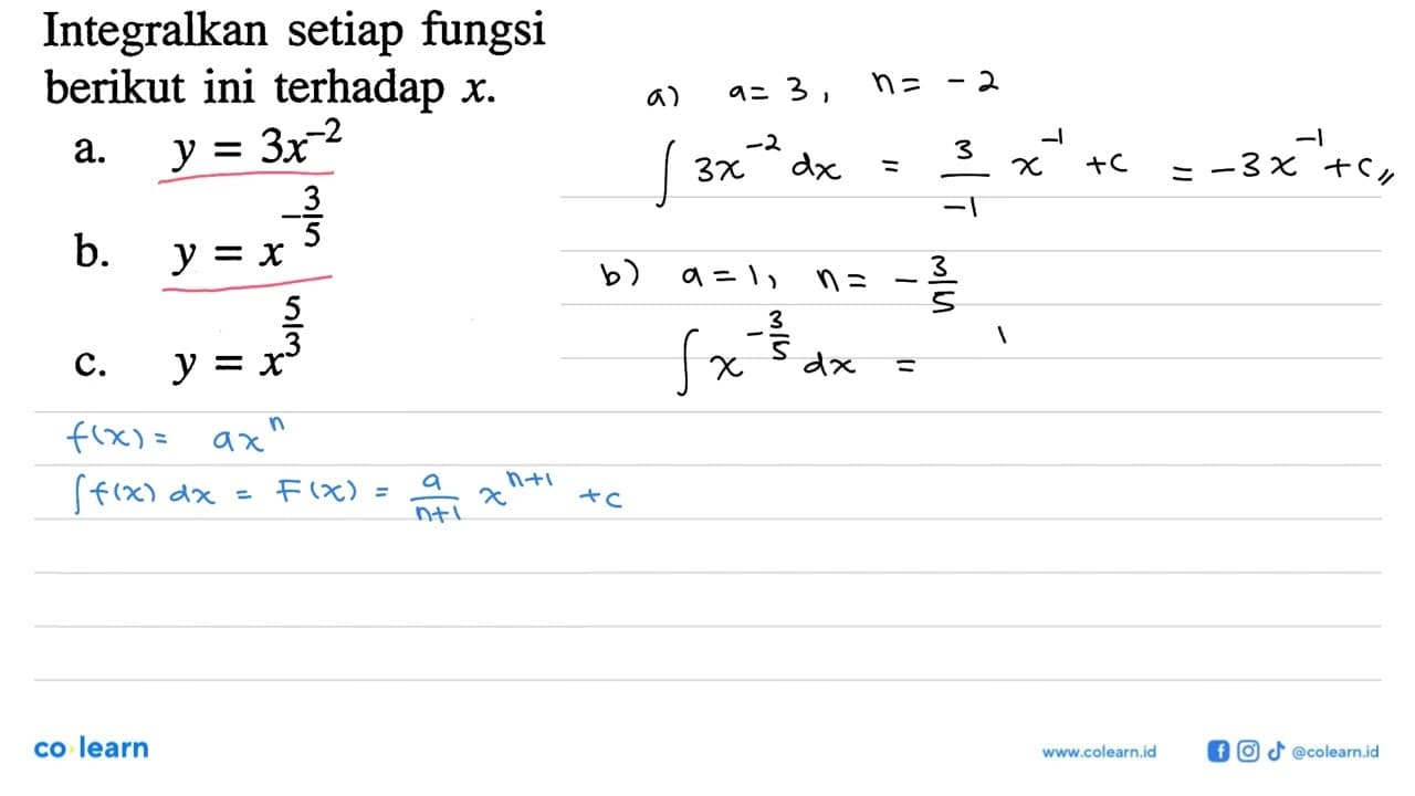 Integralkan setiap fungsi berikut ini terhadap x. a.