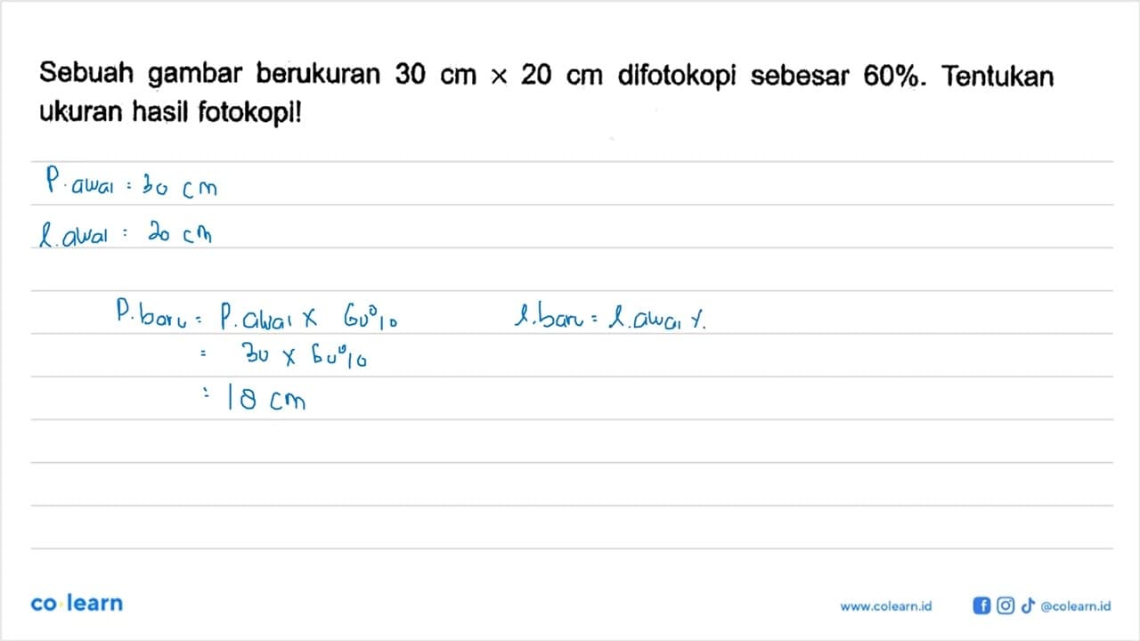 Sebuah gambar berukuran 30 cm x 20 cm difotokopi sebesar