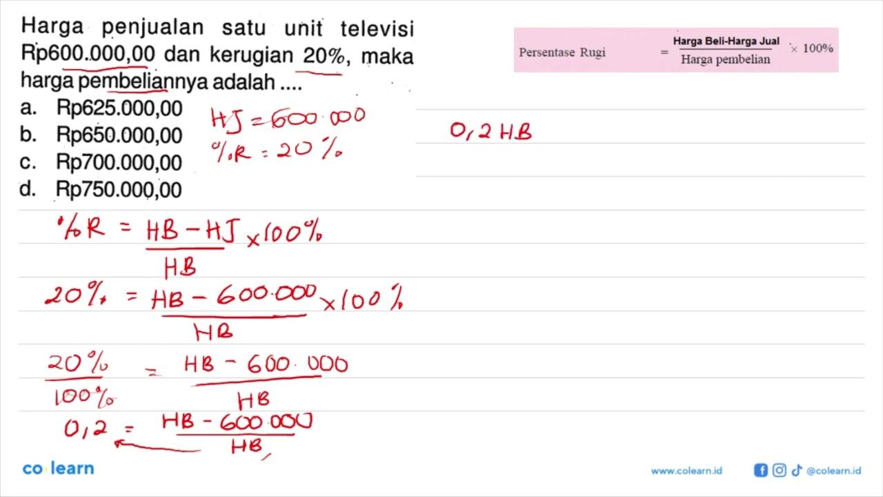 Harga penjualan satu unit televisi Rp600.000,00 dan