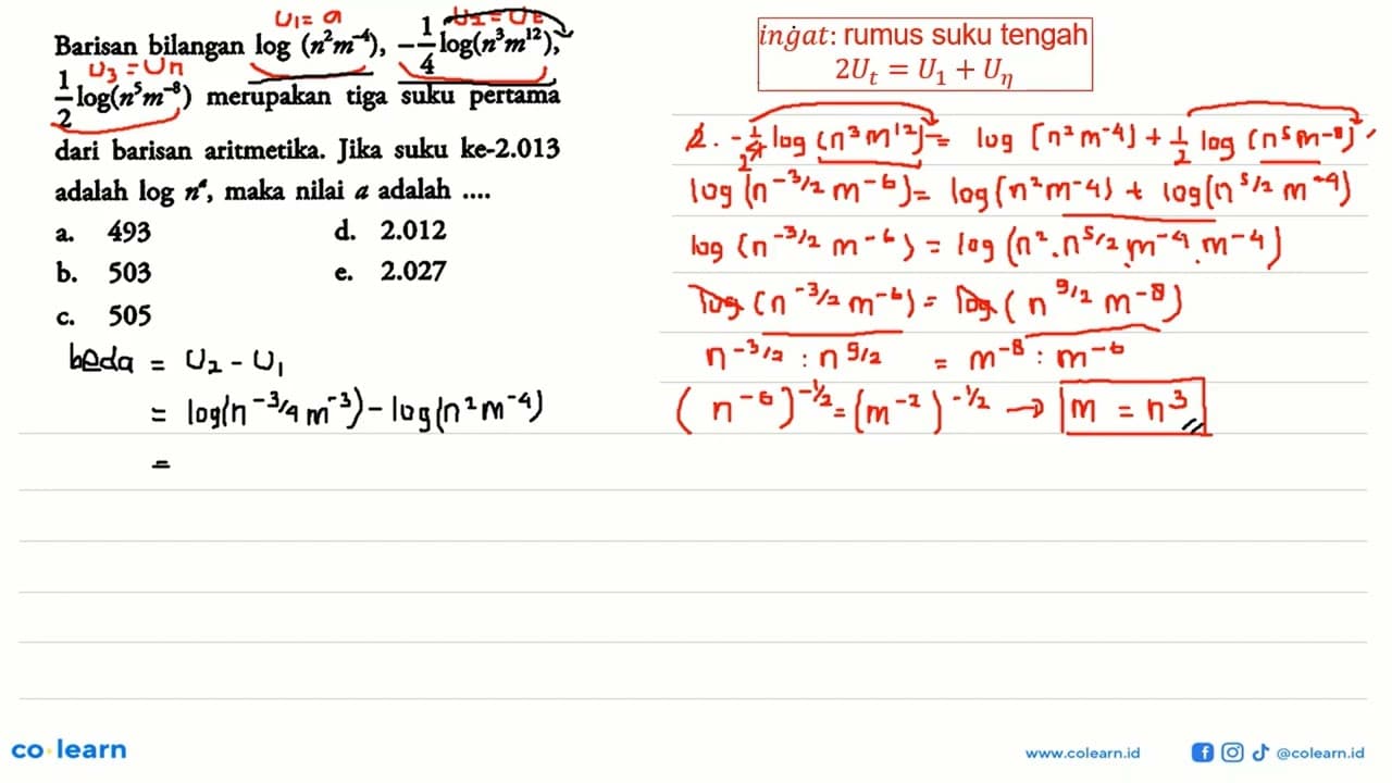 Barisan bilangan log (n^2 m^(-4)),-1/4 log (n^3 m^12), 1/2