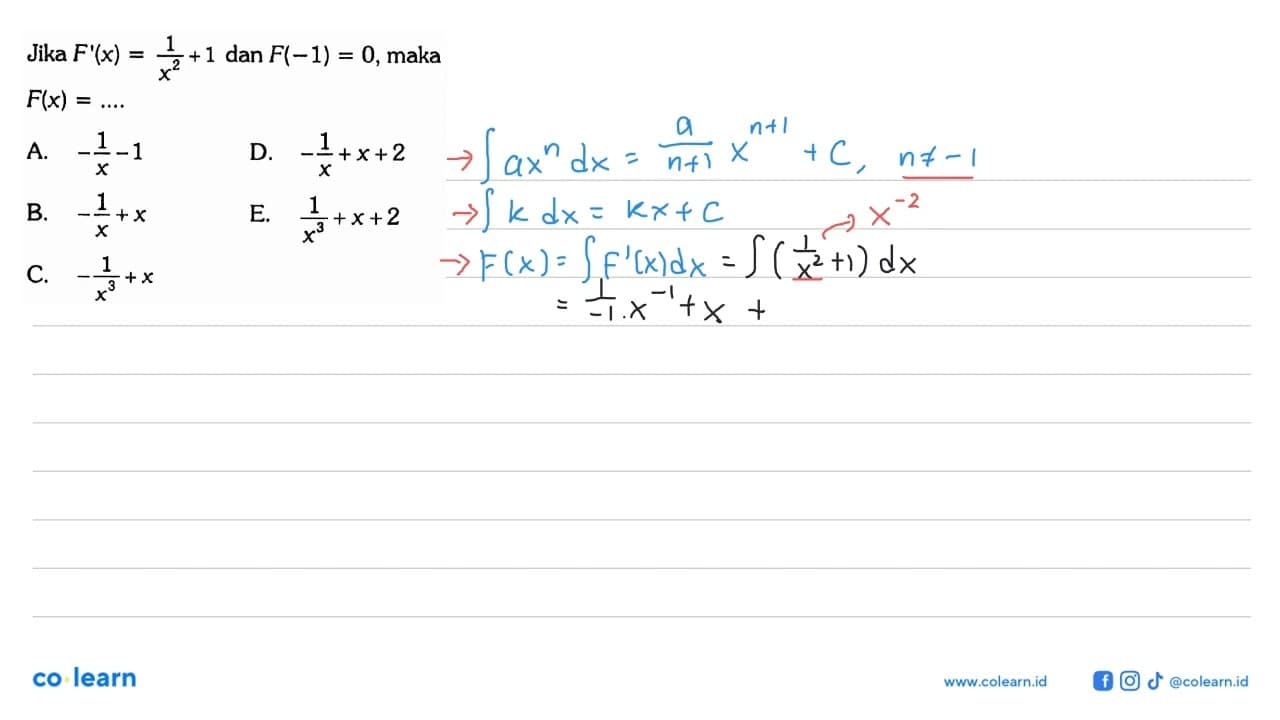 Jika F'(x)=1/(x^2)+1 dan F(-1)=0, maka F(x)= ...