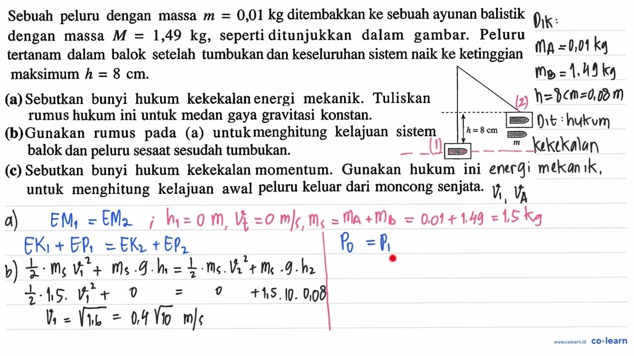 { Sebuah peluru dengan massa ) m=0,01 { kg ditembakkan ke