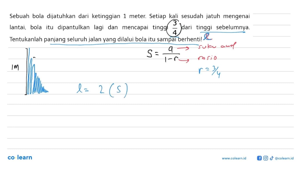 Sebuah bola dijatuhkan dari ketinggian 1 meter. Setiap kali