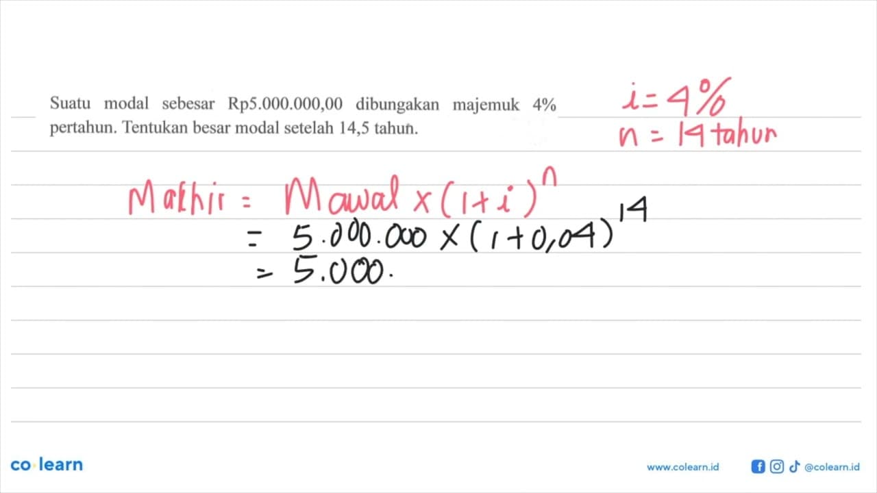 Suatu modal sebesar Rp5.000.000,00 dibungakan majemuk 4%