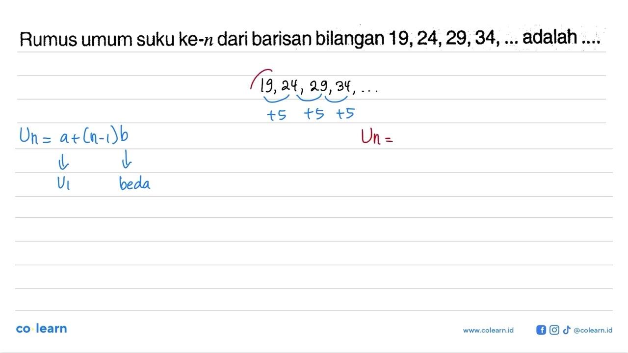 Rumus umum suku ke-n dari barisan bilangan 19,24,29,34,