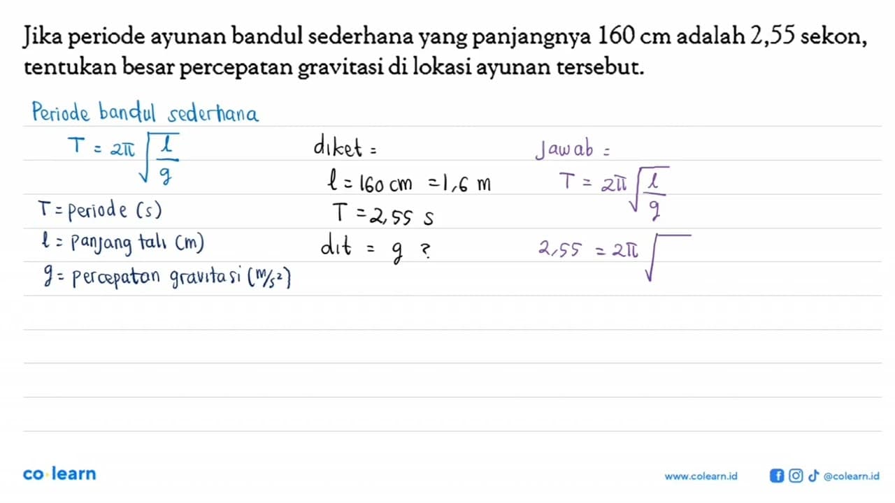 Jika periode ayunan bandul sederhana yang panjangnya 160 cm