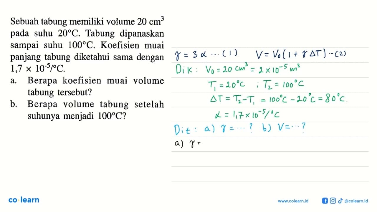 Sebuah tabung memiliki volume 20 cm^3 pada suhu 20 C.