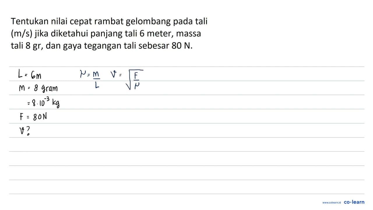 Tentukan nilai cepat rambat gelombang pada tali (m/s) jika