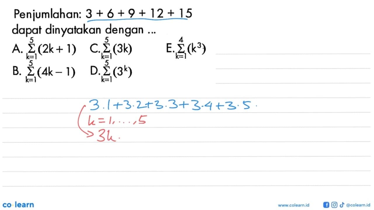 Penjumlahan: 3 + 6 + 9 + 12 + 15 dapat dinyatakan dengan