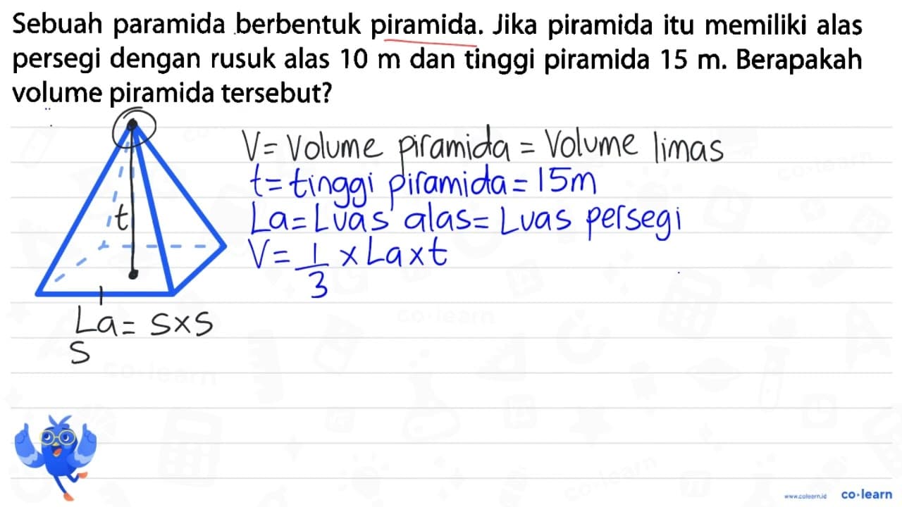 Sebuah paramida berbentuk piramida. Jika piramida itu