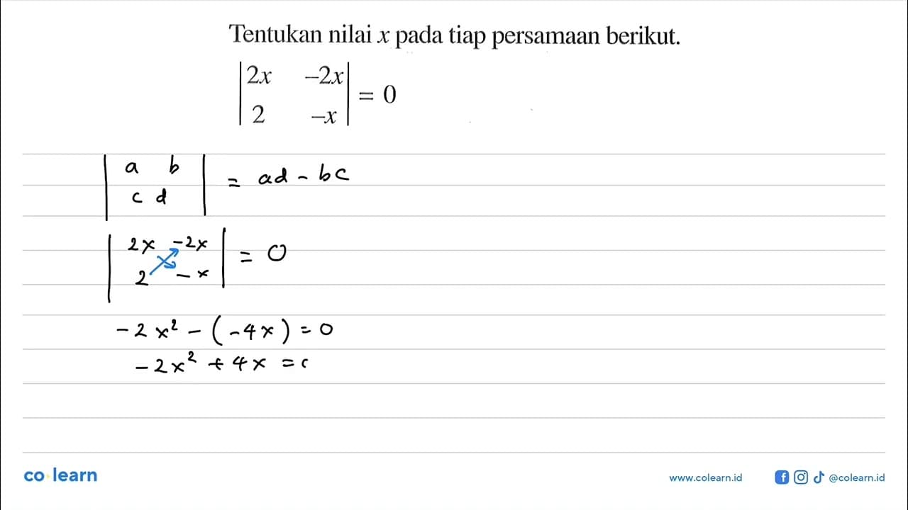 Tentukan nilai x pada tiap persamaan berikut. |2x -2x 2