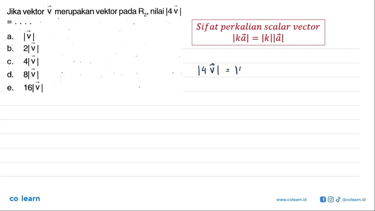 Jika vektor v merupakan vektor pada R2, nilai |4vektor v|